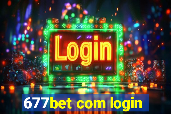 677bet com login